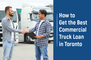 Commercial Truck Loan in Toronto