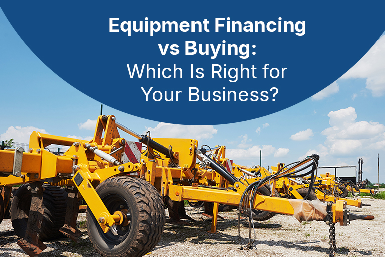 Equipment Financing vs Buying